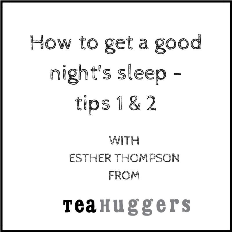 How to get a good night's sleep  - tips 1 & 2
